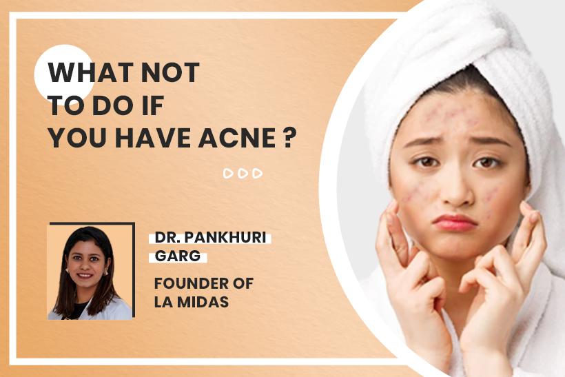 What Not To Do If You Have Acne?
